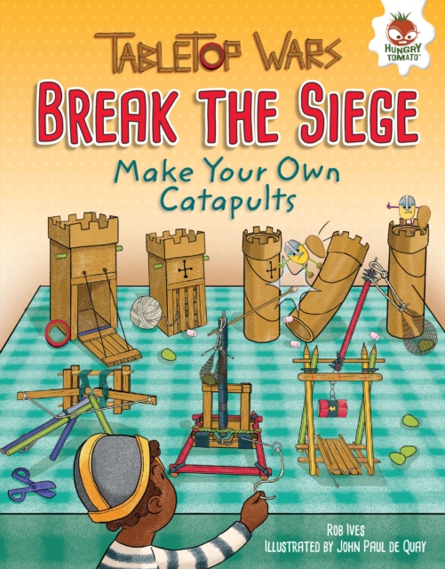 Break the Siege : Make Your Own Catapults, EPUB eBook