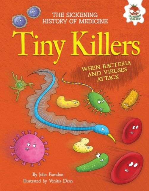 Tiny Killers : When Bacteria and Viruses Attack, PDF eBook