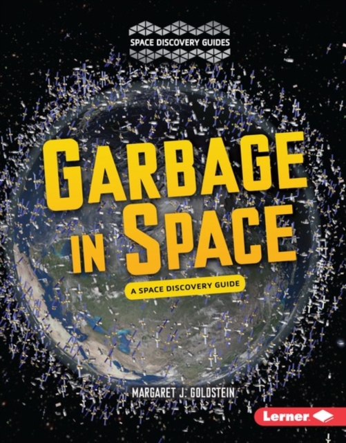 Garbage in Space : A Space Discovery Guide, PDF eBook