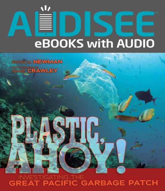 Plastic, Ahoy! : Investigating the Great Pacific Garbage Patch, EPUB eBook