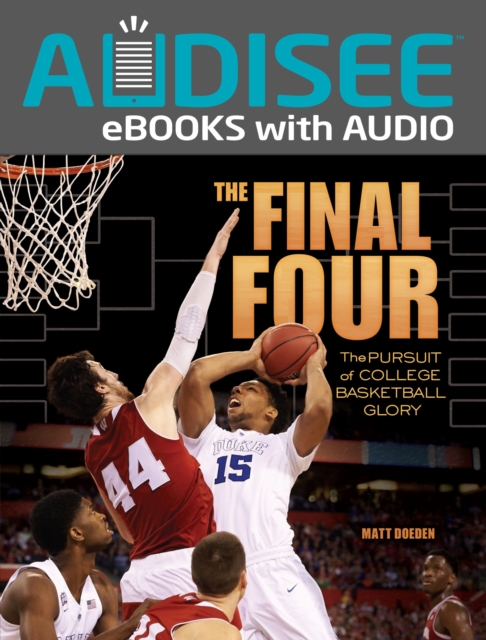 The Final Four : The Pursuit of College Basketball Glory, EPUB eBook