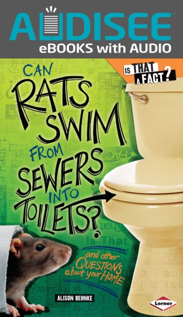 Can Rats Swim from Sewers into Toilets? : And Other Questions about Your Home, EPUB eBook