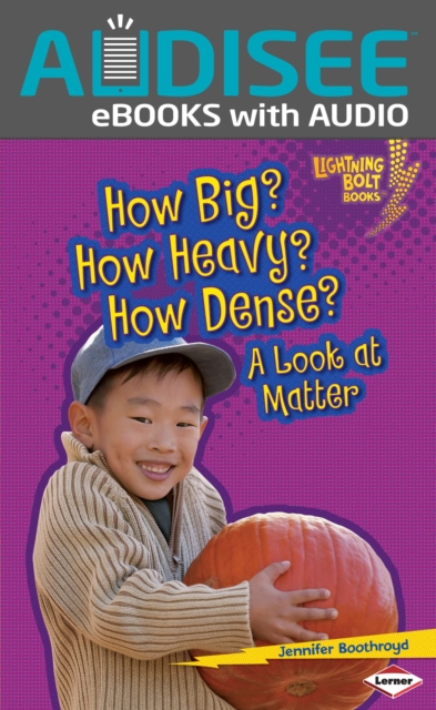How Big? How Heavy? How Dense? : A Look at Matter, EPUB eBook