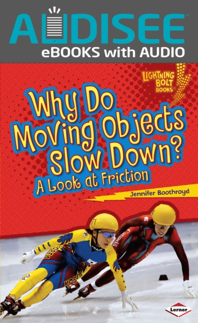 Why Do Moving Objects Slow Down? : A Look at Friction, EPUB eBook