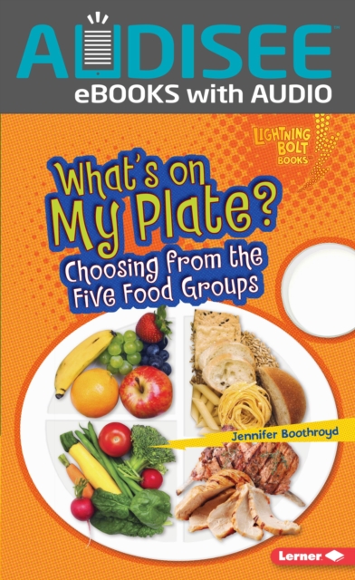What's on My Plate? : Choosing from the Five Food Groups, EPUB eBook