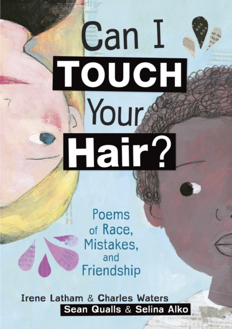 Can I Touch Your Hair? : Poems of Race, Mistakes, and Friendship, EPUB eBook
