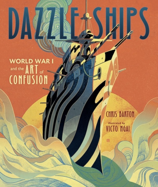 Dazzle Ships : World War I and the Art of Confusion, EPUB eBook