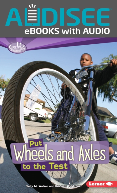 Put Wheels and Axles to the Test, EPUB eBook