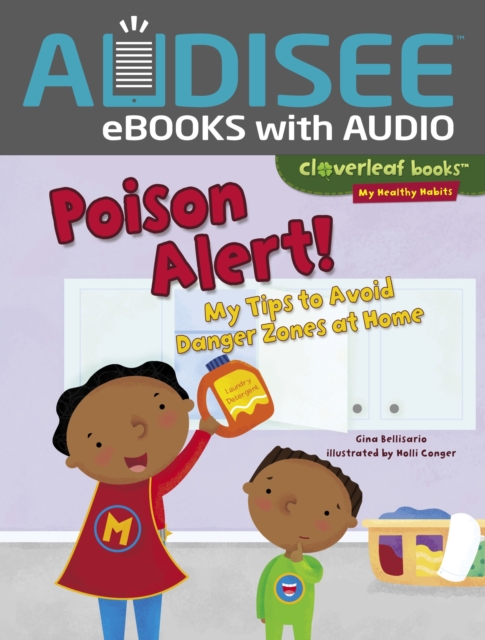 Poison Alert! : My Tips to Avoid Danger Zones at Home, EPUB eBook