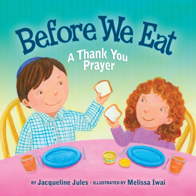 Before We Eat : A Thank You Prayer, EPUB eBook