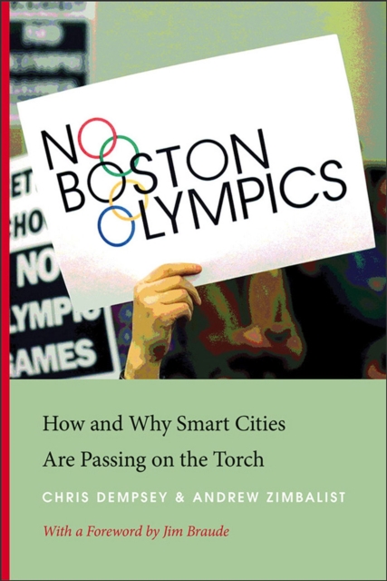 No Boston Olympics : How and Why Smart Cities Are Passing on the Torch, Hardback Book