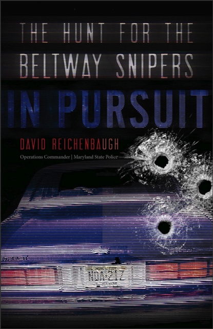 In Pursuit : The Hunt for the Beltway Snipers, Paperback / softback Book