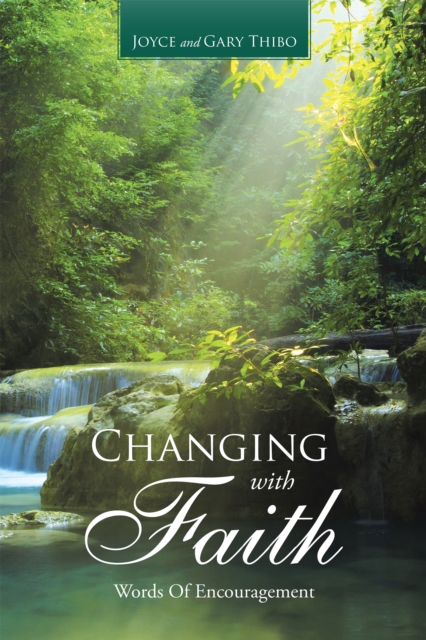 Changing with Faith : Words of Encouragement, EPUB eBook