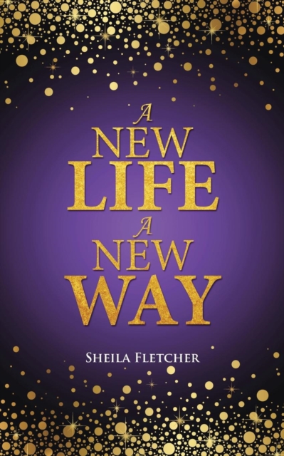 A New Life a New Way, Paperback / softback Book