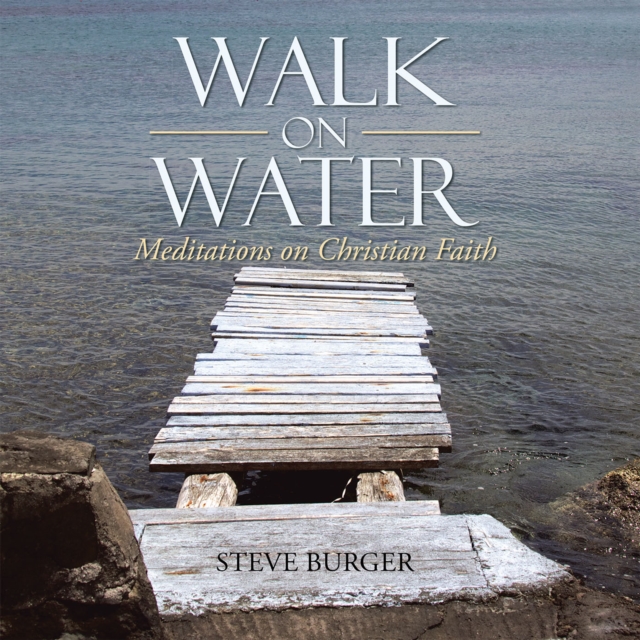 Walk on Water : Meditations on Christian Faith, EPUB eBook