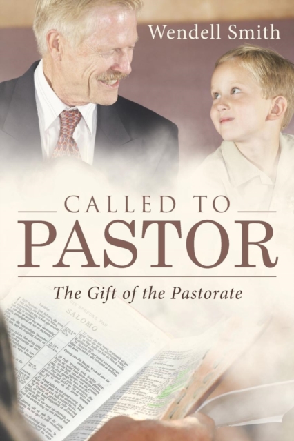 Called to Pastor : The Gift of the Pastorate, Paperback / softback Book