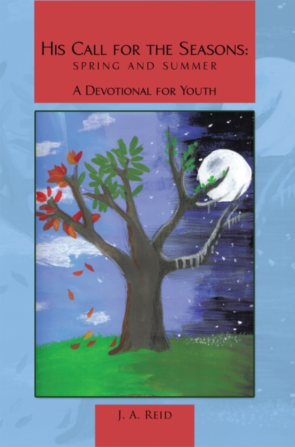 His Call for the Seasons:  Spring and Summer a Devotional for Youth, EPUB eBook