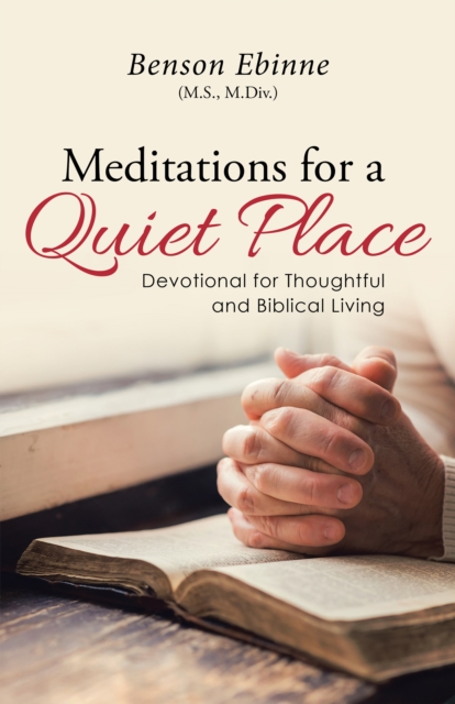Meditations for a Quiet Place : Devotional for Thoughtful and Biblical Living, EPUB eBook
