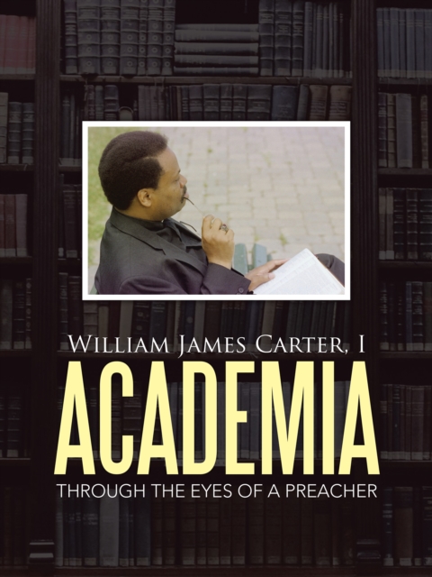 Academia : Through the Eyes of a Preacher, EPUB eBook