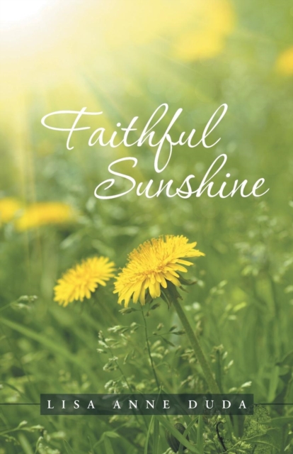 Faithful Sunshine, Paperback / softback Book
