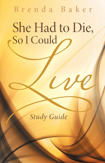 She Had to Die, So I Could Live : Study Guide, Paperback / softback Book
