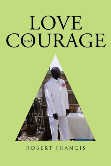 Love and Courage, Paperback / softback Book