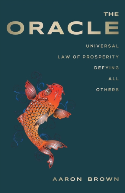The Oracle : Universal Law of Prosperity Defying All Others, Paperback / softback Book