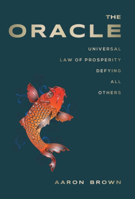 The Oracle : Universal Law of Prosperity Defying All Others, Hardback Book