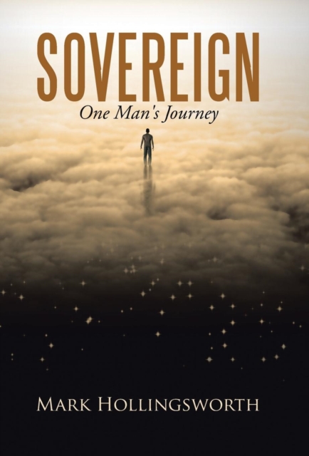 Sovereign : One Man's Journey, Hardback Book