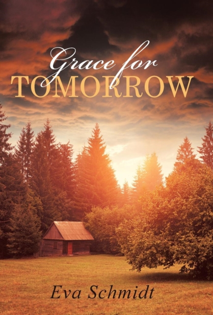 Grace for Tomorrow, Hardback Book