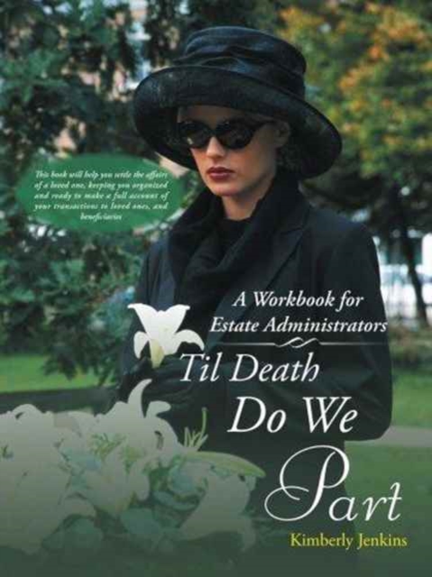 Til Death Do We Part : A Workbook for Estate Administrators, Paperback / softback Book