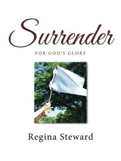 Surrender : For God's Glory, Paperback / softback Book