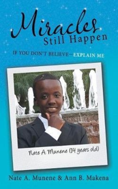 Miracles Still Happen : If You Don't Believe-Explain Me, Paperback / softback Book