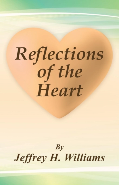 Reflections of the Heart, Paperback / softback Book