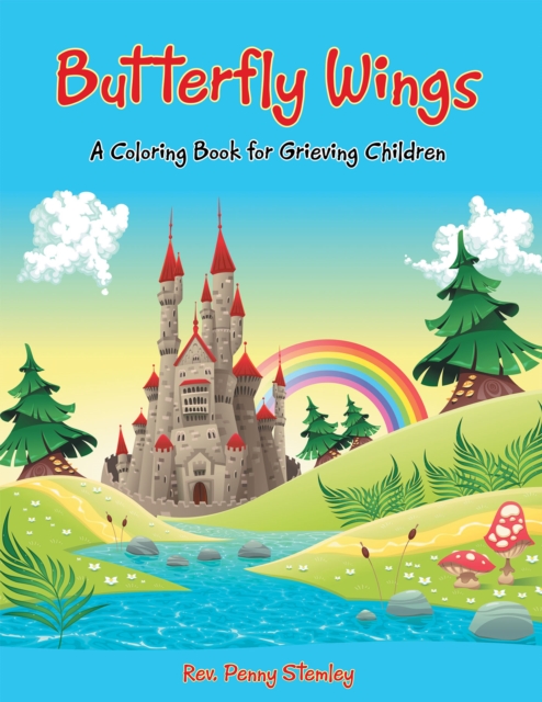 Butterfly Wings : A Coloring Book for Grieving Children, EPUB eBook