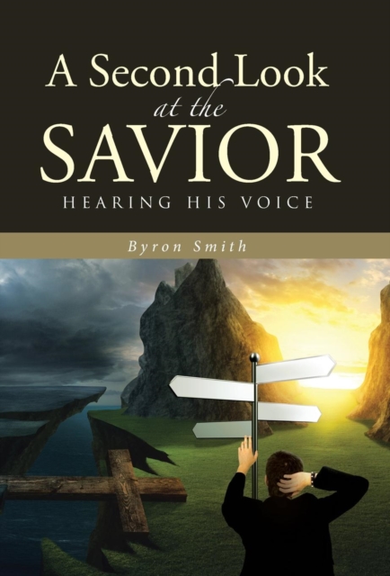 A Second Look at the Savior : Hearing His Voice, Hardback Book