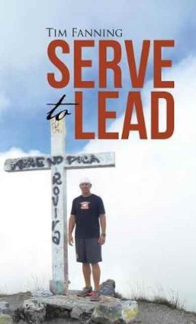 Serve to Lead, Hardback Book