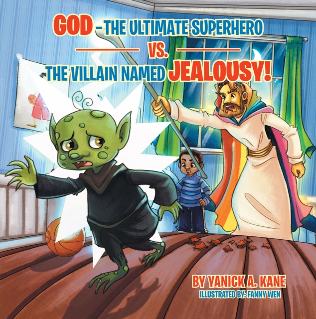 God-The Ultimate Superhero Vs. the Villain Named Jealousy!, EPUB eBook