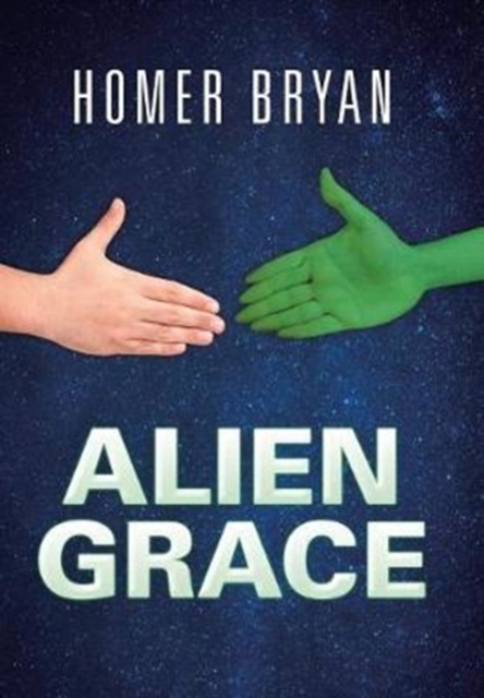 Alien Grace, Hardback Book
