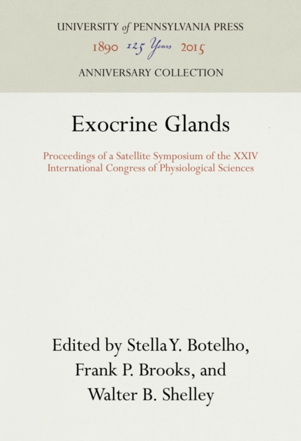 Exocrine Glands : Proceedings of a Satellite Symposium of the XXIV International Congress of Physiological Sciences, PDF eBook