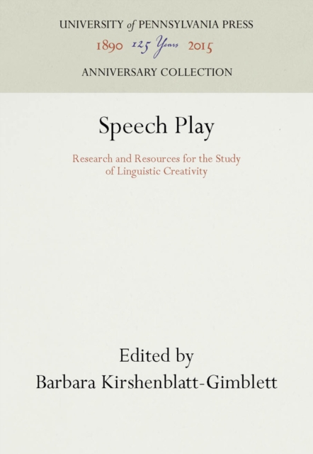 Speech Play : Research and Resources for the Study of Linguistic Creativity, PDF eBook