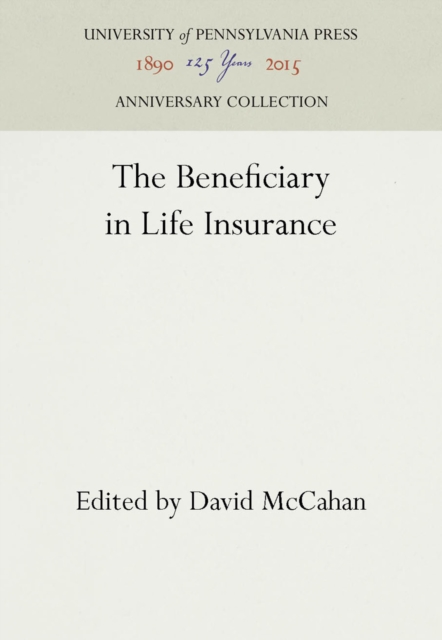 The Beneficiary in Life Insurance, Hardback Book