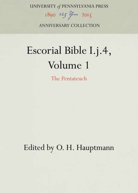 Escorial Bible I.j.4, Volume 1 : The Pentateuch, Hardback Book