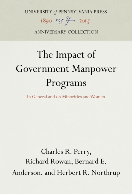 The Impact of Government Manpower Programs : In General and on Minorities and Women, PDF eBook