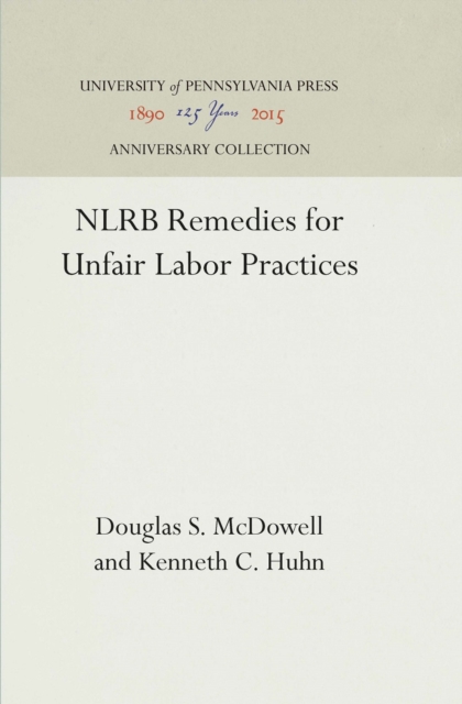 NLRB Remedies for Unfair Labor Practices, PDF eBook