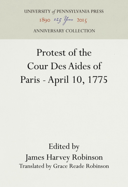 Protest of the Cour Des Aides of Paris--April 10, 1775, Hardback Book
