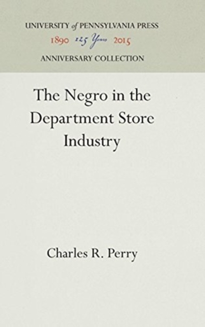 The Negro in the Department Store Industry, Hardback Book