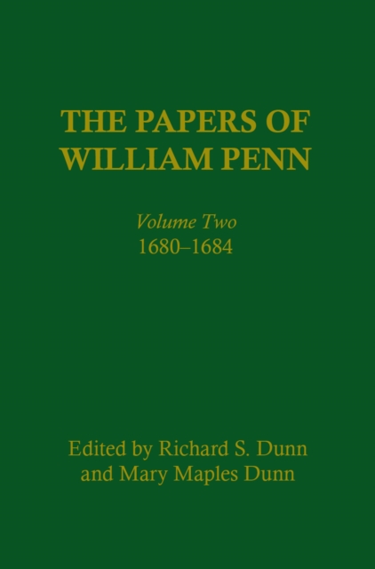 The Papers of William Penn, Volume 2 : 168-1684, PDF eBook