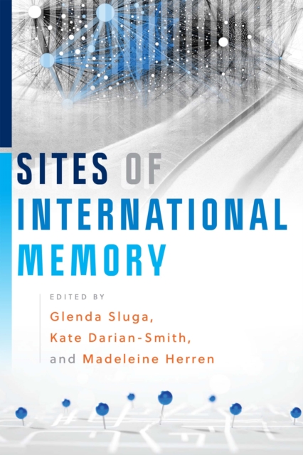 Sites of International Memory, Hardback Book