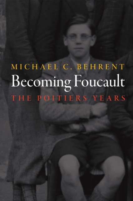 Becoming Foucault : The Poitiers Years, Hardback Book